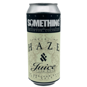 Haze & Juice, Something Brewery